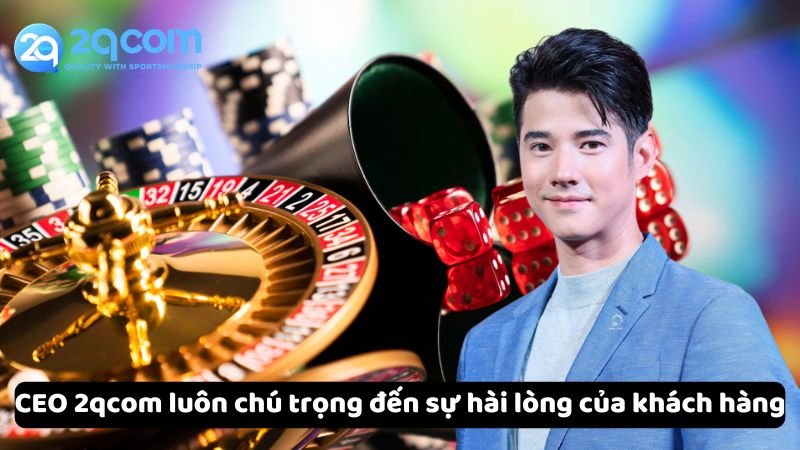 ceo-2qcom-luon-chu-trong-den-su-hai-long-cua-khach-hang